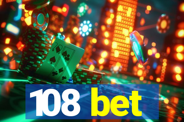 108 bet